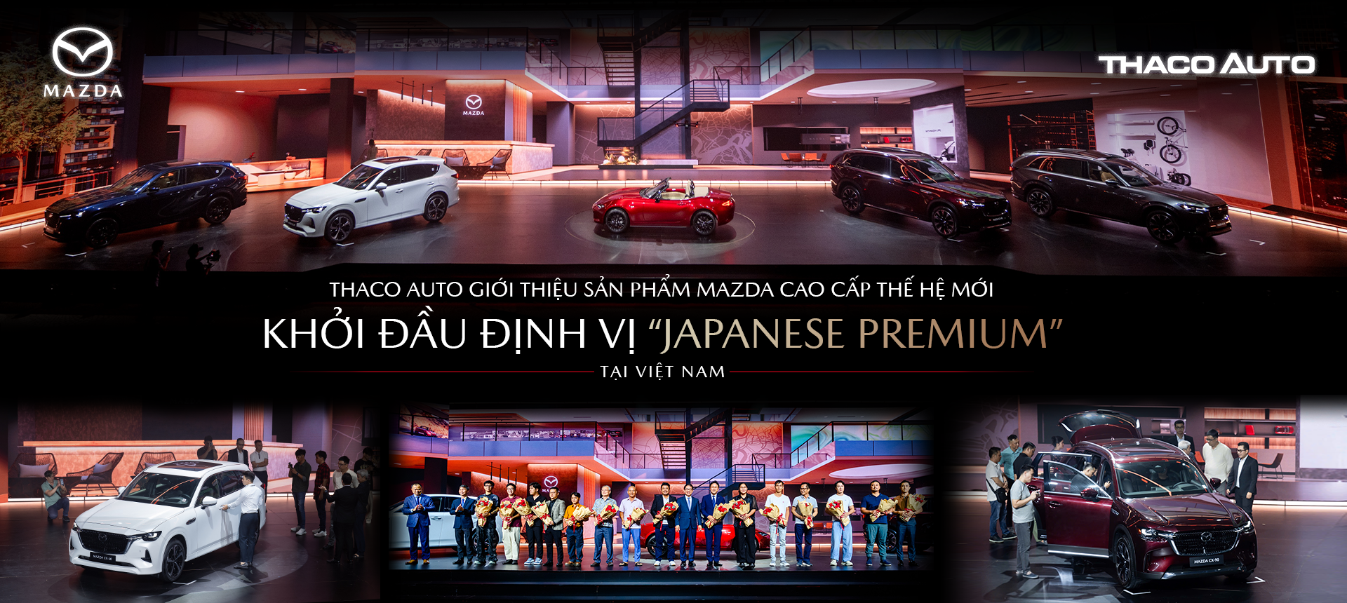 THACO AUTO giới thiệu sản phẩm Mazda cao cấp thế hệ mới, khởi đầu định vị "Japanese Premium" tại Việt Nam